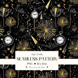 May include: Seamless pattern with a black background featuring gold and white fireworks, clocks, and confetti. The design includes the text "High Quality SEAMLESS PATTERN PNG 12 x 12 in Commercial Use".