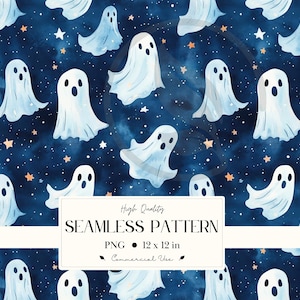 May include: A seamless pattern featuring watercolor ghosts on a dark blue background with stars. The ghosts are white with black eyes and mouths. The pattern is labeled "High Quality SEAMLESS PATTERN" and is 12 x 12 inches.