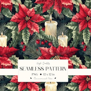 May include: Seamless Christmas pattern featuring red poinsettias, green holly leaves, lit candles, and red berries. The design includes the text "High Quality SEAMLESS PATTERN PNG 12 x 12 in Commercial Use".