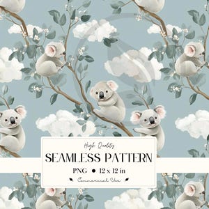 May include: A seamless pattern with watercolour koalas on branches with leaves and clouds against a light blue backdrop. The image includes the text "High Quality SEAMLESS PATTERN PNG 12 x 12 in Commercial Use."