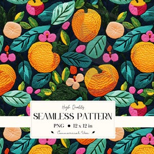 May include: Seamless pattern featuring embroidered orange fruit, pink and white flowers, and teal leaves on a dark blue background. The design includes the text "High Quality SEAMLESS PATTERN PNG 12 x 12 in Commercial Use".