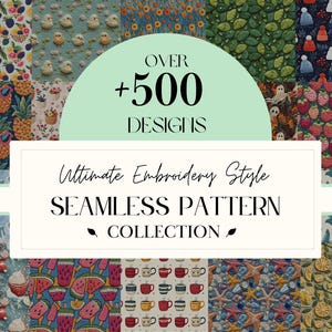 Może przedstawiać: Kolekcja bezszwowych wzorów z różnymi wzorami, w tym owocami, kwiatami i innymi motywami. Obraz przedstawia różnorodne kolorowe wzory z tekstem "OVER +500 DESIGNS" i "Ultimate Embroidery Style SEAMLESS PATTERN COLLECTION."