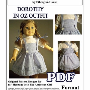 Puede incluir: Un patrón PDF para un atuendo de Dorothy en Oz para muñecas de 18" como American Girl. El patrón incluye un vestido de cuadros vichy azules y blancos, una blusa blanca y un par de pantalones de peto azules. El patrón es para uso personal únicamente y no está destinado a la distribución o reventa. Copyright 2012, Diane Ethington.