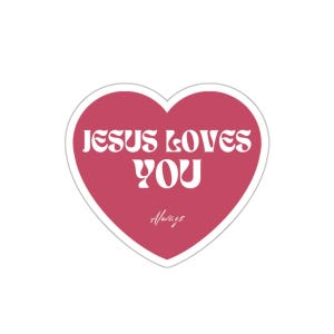 Heartfelt Jesus Loves You Die-Cut Stickers, Inspirational Stickers, Faith-Based Decor, Heart Stickers, Religious Gifts, Journal Decor