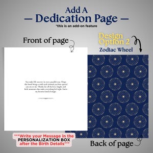 May include: A dedication page design with the text "Add A Dedication Page" and "Front of page". The back of the page features a Zodiac Wheel design. The front page includes a personalized message. The text "Write your Message in the PERSONALIZATION BOX after the Birth Details" is also visible.