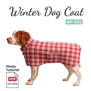 May include: A red and cream plaid dog coat worn by a dog, featuring the text Winter Dog Coat and XS-3XL. The image includes a PDF icon with the text Photo Tutorial PDF PATTERN, indicating a digital sewing pattern for this garment.