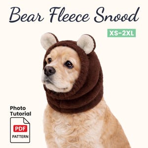Bear Snood Sewing Pattern PDF | Beginner Fleece Dog Snood