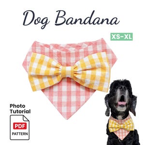 May include: A dog bandana with a pink and white gingham pattern featuring an attached yellow and white gingham bow tie. The text reads Dog Bandana, XS-XL, and Photo Tutorial PDF Pattern. A black dog wears the same bandana and bow tie.