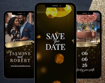May include: Three smartphones displaying wedding-themed graphics. The first shows a couple with the names "Jasmine and Robert." The second says "Save the Date." The third displays a venue and date: "06/06/26." Gold and black background.