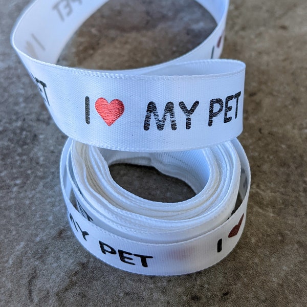 I Love My Pet Ribbon 3 yards