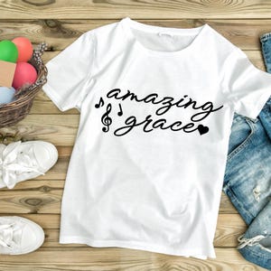 Amazing Grace Tshirt Design | Amazing Grace SVG | Inspirational Faith Shirt Design | Christian T-Shirt SVG PNG | Cricut Silhouette File