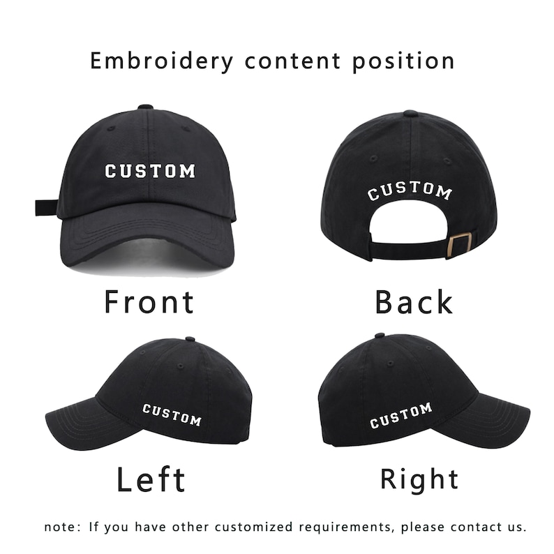 May include: Black baseball cap with "CUSTOM" embroidered on the front, back, left, and right sides. The image shows the front, back, left, and right views of the cap. The text "Embroidery content position" is at the top.
