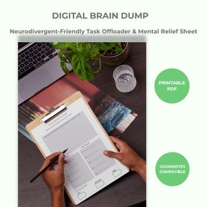 May include: A digital brain dump task offloader and mental relief sheet on a wooden clipboard. The document features sections for quick sparks and energy level tracking. Text includes "DIGITAL BRAIN DUMP", "Neurodivergent-Friendly Task Offloader & Mental Relief Sheet", "PRINTABLE PDF", and "GOODNOTES COMPATIBLE".