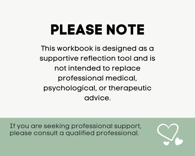 以下が含まれることがあります： 太字の黒い文字で「PLEASE NOTE」というテキストが表示されたデジタル画像。下のテキストは、ワークブックがサポート的な反省ツールであり、専門家のアドバイスに代わるものではないと述べています。下部にはテキストとハートのグラフィックがあります。