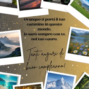 Könnte beinhalten: Eine Grußkarte mit goldenem Hintergrund und mehreren kleinen Fotoabzügen von Landschaftsszenen. Der italienische Text lautet: "Ovunque ti porti il tuo cammino in questo mondo, io sarò sempre con te, nel tuo cuore. Tanti auguri di buon compleanno!"