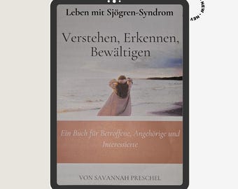 E-Book Sjögren's Syndrome Autoimmune Disease Understanding and Coping Everyday Tips & Help PDF Instant Download Guide