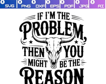 Als ik het probleem ben, dan zou jij de reden kunnen zijn Tumbler Wrap PNG, 20oz skinny sublimatie, snauw citaat, Coquette Aesthetic digitale download
