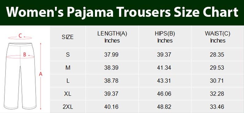Puede incluir: Tabla de tallas de pantalones de pijama con medidas en pulgadas. Se enumeran las tallas S, M, L, XL y 2XL, con las medidas correspondientes de largo, cadera y cintura. El texto "Women's Pajama Trousers Size Chart" se muestra en la parte superior.