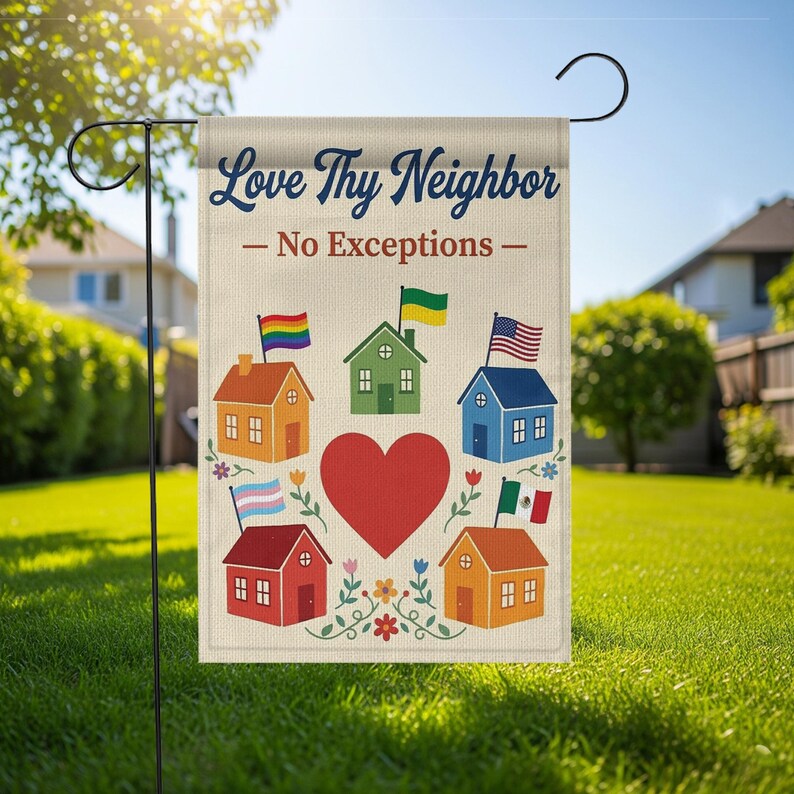 Garden Flag: Love Thy Neighbor No Exceptions Inclusive Community Houses ...