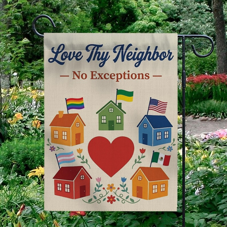 Garden Flag: Love Thy Neighbor No Exceptions Inclusive Community Houses ...