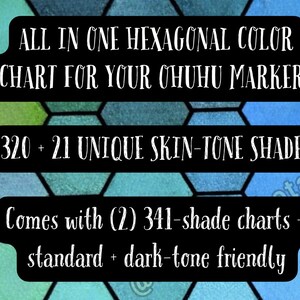 Peut inclure: Un nuancier pour marqueurs Chuhu, avec le texte "ALL IN ONE HEXAGONAL COLOR CHART FOR YOUR CHUHU MARKERS" et "320 + 21 UNIQUE SKIN-TONE SHADES." Le nuancier comprend 341 nuances et est adapté aux tons foncés.