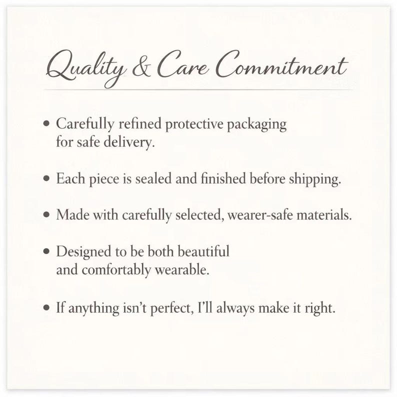 May include: A white informational card with black text titled Quality & Care Commitment. It lists five bullet points regarding protective packaging, sealing and finishing, material selection, design for comfort, and a promise to resolve any issues.