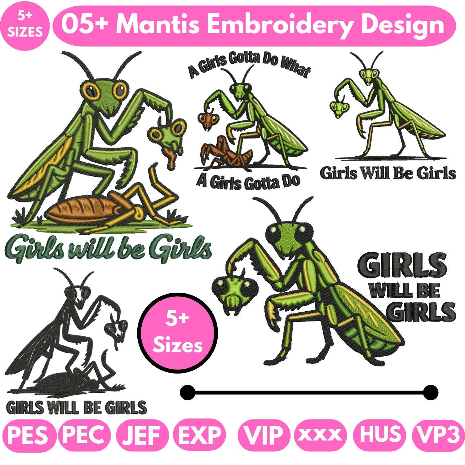 Girls Will Be Girls Praying Mantis Machine Embroidery Designs
