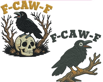 May include: Two embroidery designs featuring a black crow. One crow is perched on a skull, and the other is perched on a branch. The text "F-CAW-F" is above each crow. The top banner reads "2+ F-CAW-F EMBROIDERY".