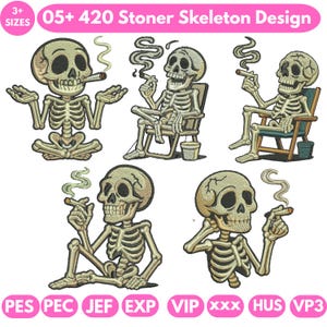 May include: Embroidered skeleton designs in various poses, smoking cigars. The designs include the text "05+ 420 Stoner Skeleton Design" and are available in multiple sizes. The designs are in the following formats: PES, PEC, JEF, EXP, VIP, XXX, HUS, and VP3.