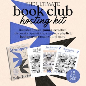 May include: A digital book club hosting kit with the text "THE ULTIMATE book club hosting kit." Includes invites, games, activities, discussion questions, a menu, a playlist, and bookmark printables. Also includes a book cover and printable pages.