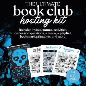 May include: A promotional image for a book club hosting kit. The design features the text "THE ULTIMATE book club hosting kit" and includes a book cover, printable bookmarks, and discussion questions. The kit includes invites, games, activities, and more. The book is titled "Lights Out".