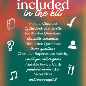 May include: A colorful graphic with the text "included in the kit" and a list of book club resources, including checklists, invites, and discussion questions. The bottom reads "Everything you need to host the perfect book club meeting!!"