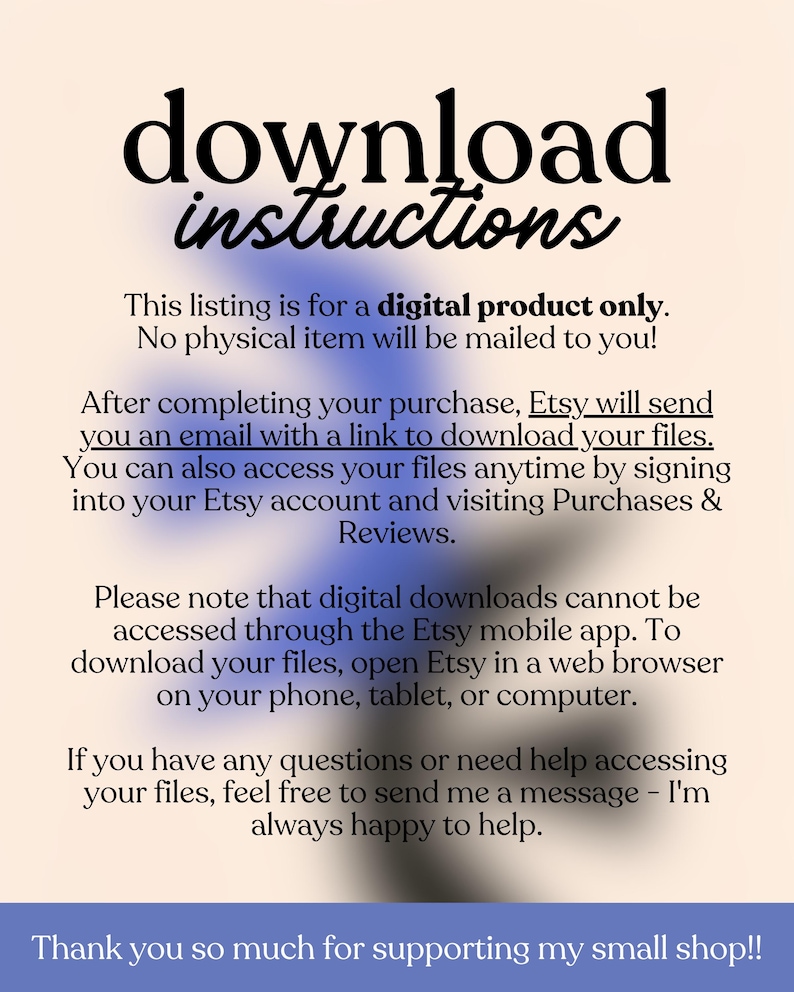 May include: A digital download instructions graphic with the words "download instructions" in a stylish font. The text explains the digital product, download process, and support information. The background is a soft gradient.