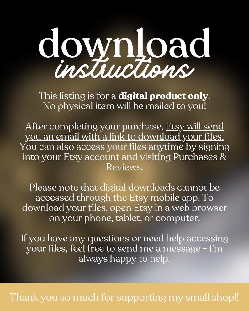 Puede incluir: Gr&aacute;fico de instrucciones de descarga de producto digital con texto blanco sobre fondo oscuro. El texto explica c&oacute;mo acceder a los archivos digitales despu&eacute;s de la compra, destacando que no se env&iacute;a ning&uacute;n art&iacute;culo f&iacute;sico. Instrucciones para acceder a los archivos a trav&eacute;s de Etsy.