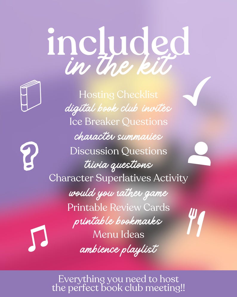 May include: A graphic with a purple and pink gradient background lists items included in a book club kit. Text includes "included in the kit" and a list of items such as "Hosting Checklist" and "ambience playlist". The text at the bottom says "Everything you need to host the perfect book club meeting!!"