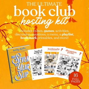 May include: A digital book club hosting kit featuring a bright orange background with yellow leaf silhouettes. The kit includes a book titled The Seven Year Slip, a hosting checklist, bookmarks, and discussion questions, totaling 16 full pages.