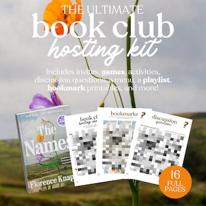 May include: A book club hosting kit with the text "THE ULTIMATE book club hosting kit." Includes invites, games, activities, discussion questions, a menu, a playlist, and bookmark printables. Features a book titled "The Names" and "INSTANT DOWNLOAD pdf."