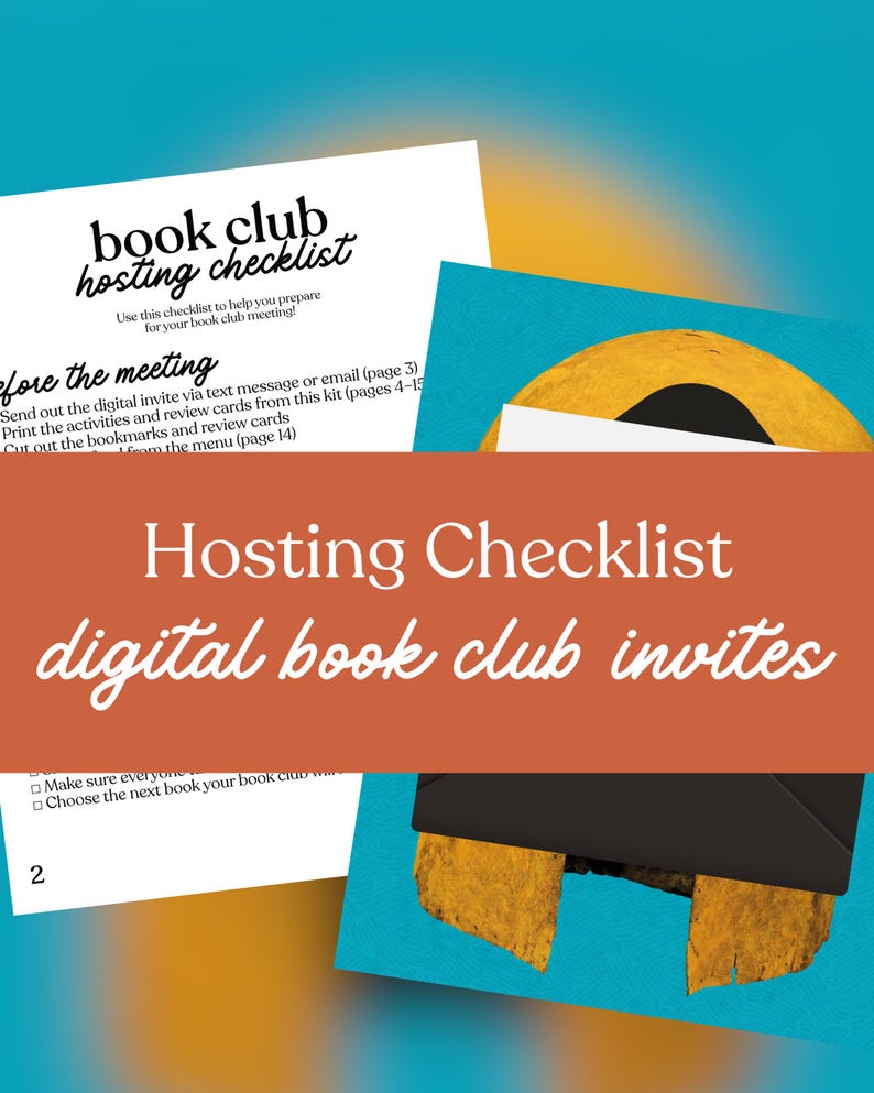 May include: A digital book club invites graphic with the text "Hosting Checklist" and "digital book club invites." The image includes a checklist with instructions for preparing for a book club meeting. The background is a mix of orange, blue, and yellow.
