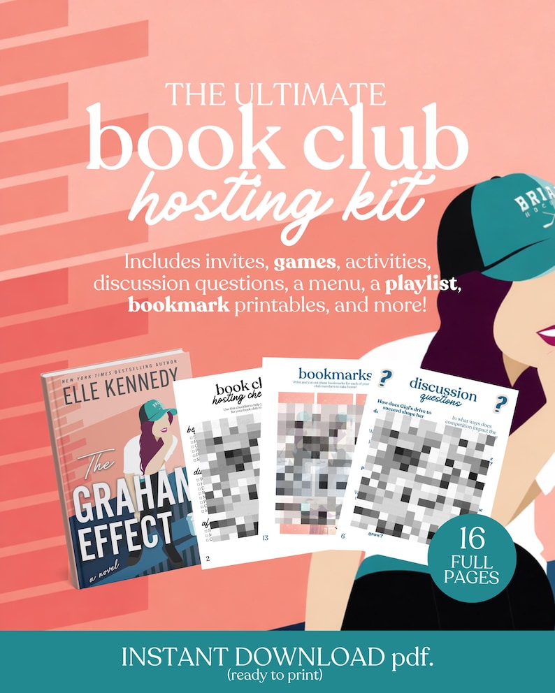 May include: A pink and white graphic promoting "The Ultimate Book Club Hosting Kit." The kit includes invites, games, activities, discussion questions, a menu, a playlist, and bookmark printables. The image also features a book titled "The Graham Effect."