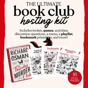 May include: A book club hosting kit with the text "THE ULTIMATE book club hosting kit." Includes invites, games, activities, discussion questions, a menu, a playlist, and bookmark printables. Features a book titled "The Thursday Murder Club" and other printables.