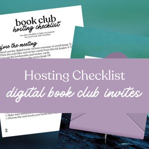 May include: A checklist for hosting a book club meeting. The checklist includes instructions for sending digital invites, printing activities, and cutting out bookmarks. The text "Hosting Checklist digital book club invites" is displayed on a purple banner.