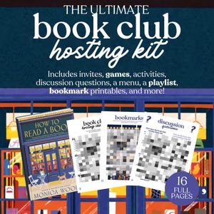 May include: A digital book club hosting kit with the text "THE ULTIMATE book club hosting kit." Includes invites, games, activities, discussion questions, a menu, a playlist, and bookmark printables. Features a book cover and printable pages. Instant download.