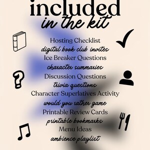 May include: A cream-colored graphic with the text "included in the kit" and a list of items for a book club, including checklists, invites, questions, and playlists. The bottom text reads "Everything you need to host the perfect book club meeting!!"