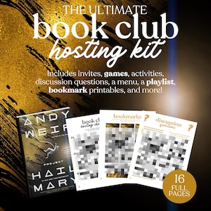 May include: A book club hosting kit with the text "The Ultimate Book Club Hosting Kit." Includes invites, games, activities, discussion questions, a menu, a playlist, and bookmark printables. Features a book titled "Project Hail Mary."