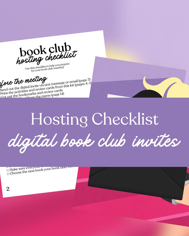 May include: A checklist for hosting a book club meeting. The checklist includes instructions for sending digital invites, printing activities, and reviewing cards. The text "Hosting Checklist digital book club invites" is displayed in white on a purple background.
