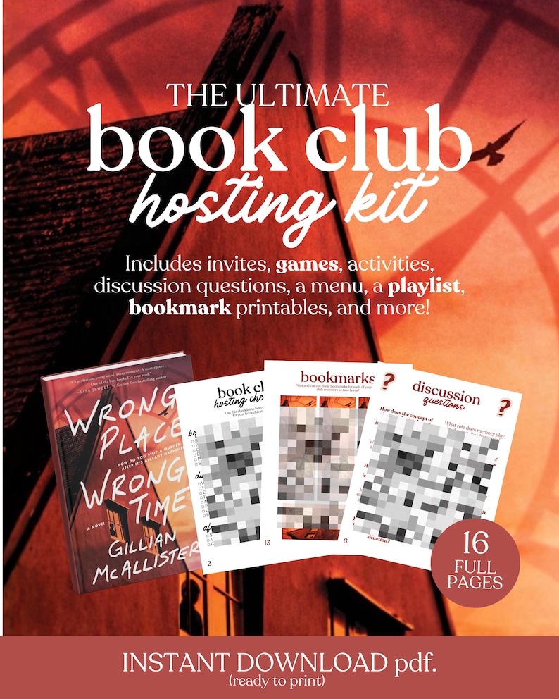 May include: A book club hosting kit with the text "THE ULTIMATE book club hosting kit." Includes invites, games, activities, discussion questions, a menu, a playlist, and bookmark printables. The kit includes a book titled "WRONG PLACE WRONG TIME" and printable pages.