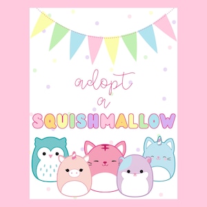 May include: A pink poster with the words "adopt a SQUISHMALLOW" in colorful letters. The poster features cartoon animals, including an owl, a unicorn, a cat, and a hamster. A string of pastel-colored flags decorates the top.