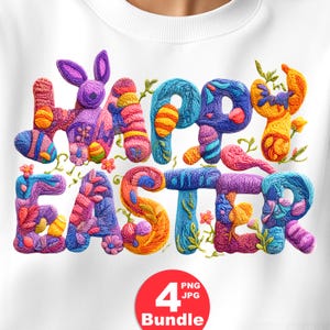 May include: A white sweatshirt featuring the words "Happy Easter" in a colorful, textured, 3D design. The letters are adorned with floral and bunny accents. A red circle at the bottom indicates a bundle of 4 PNG and JPG files.