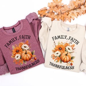 Family Faith Thanksgiving Sweatshirt: Cozy Christian Autumn Crewneck