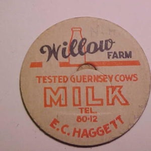 c1940-50s Willow Farm tested guernsey cows milk E. C. Haggett Damariscotta Mills, ME. Maine milk bottle cap, Maine Dairy Farm History